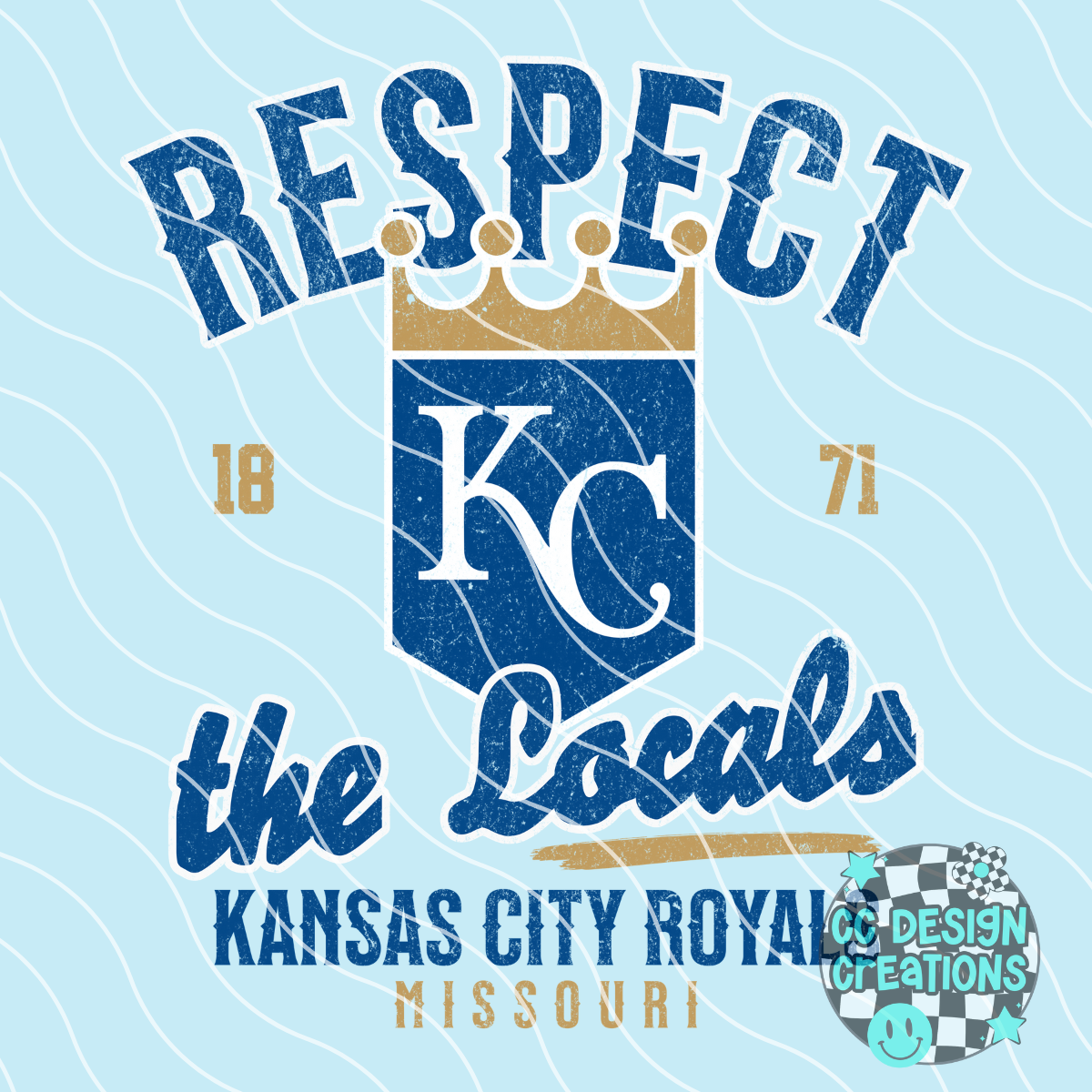 Respect The Locals Royals PNG Digital Download
