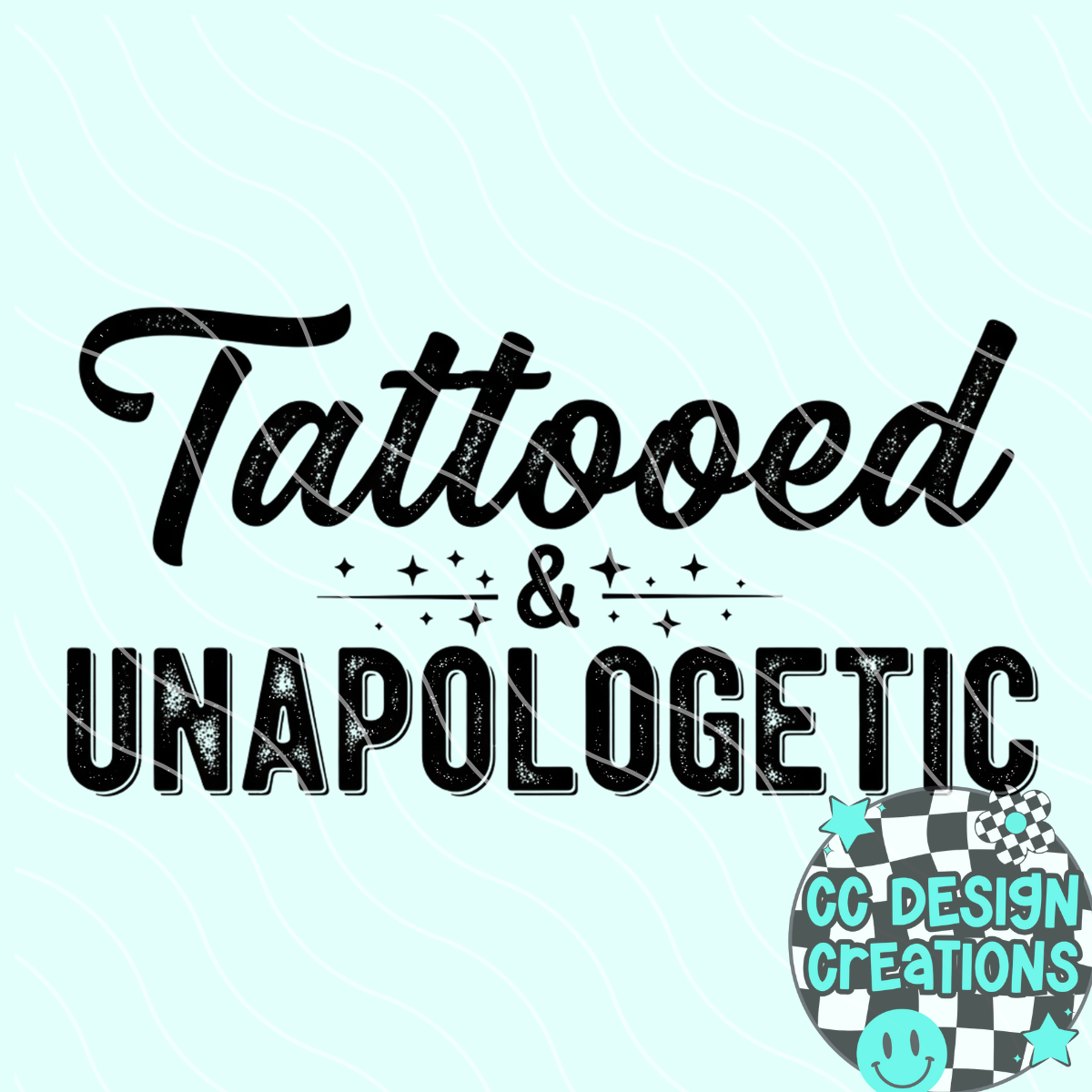 Tattooed & Unapologetic PNG Digital Download