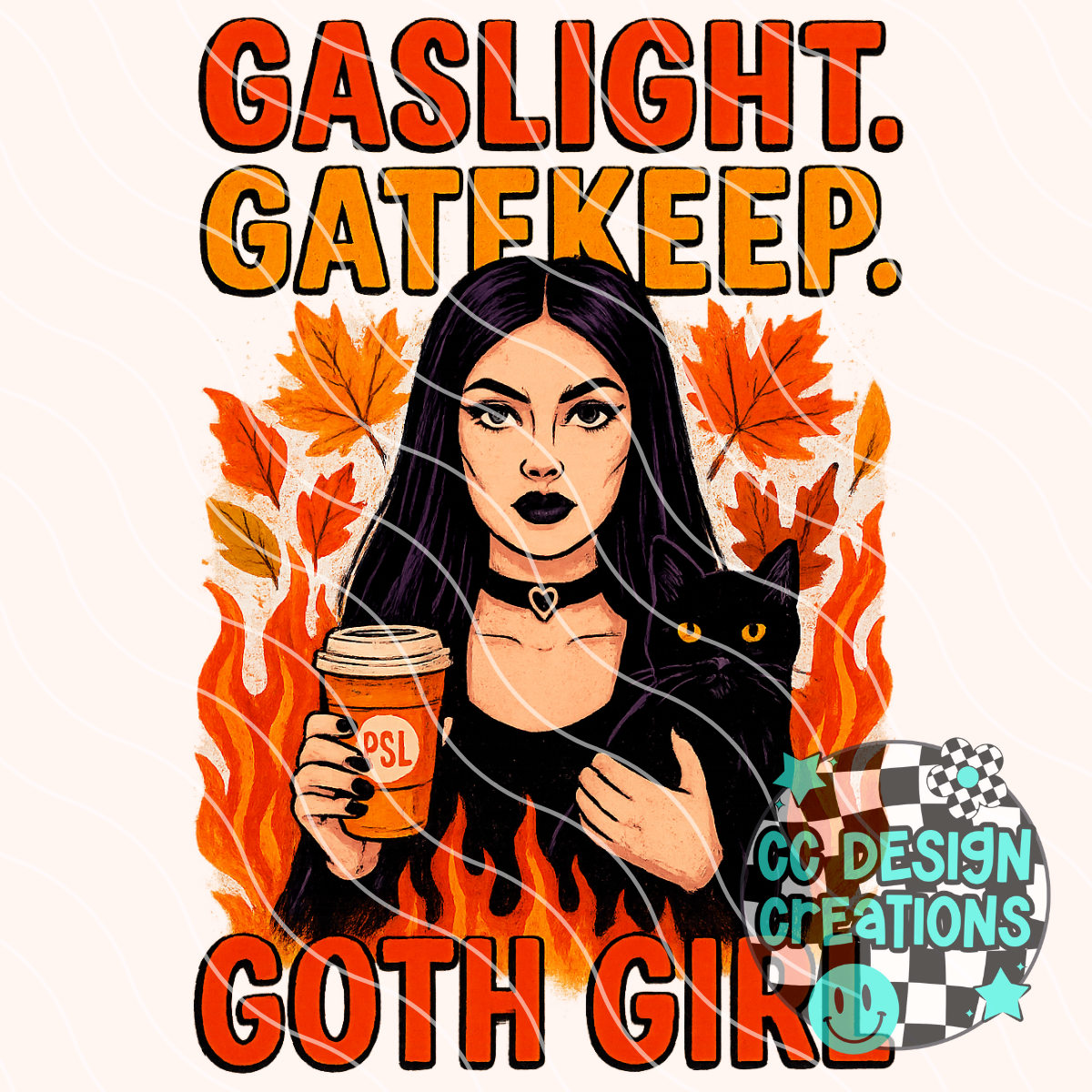 Gaslight Gatekeep Goth Girl PNG Digital Download