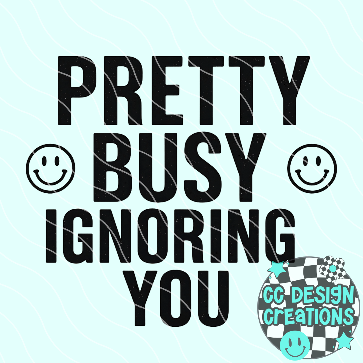 Pretty Busy PNG Digital Download