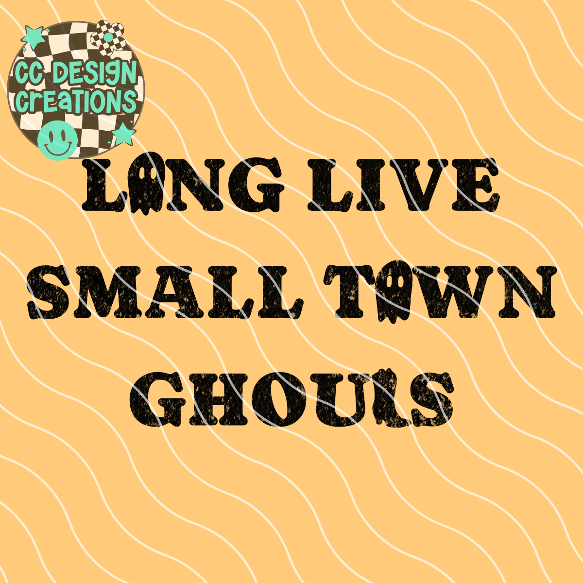 Long Live Small Town Ghouls PNG Digital Download