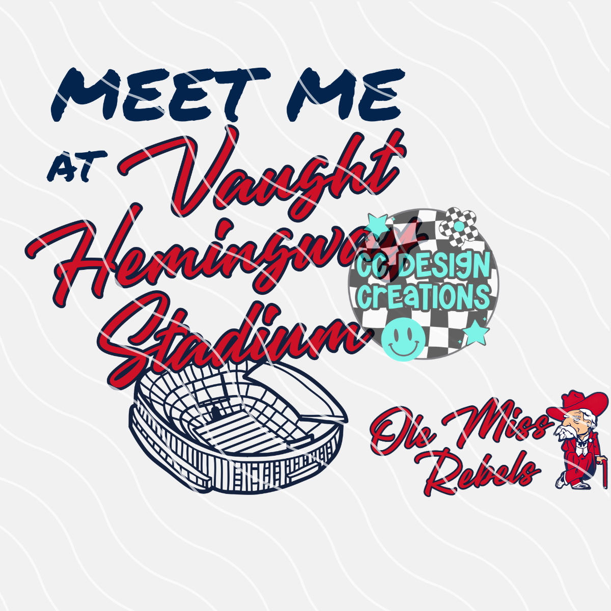Meet Me At Vaught Hemingway Stadium Rebels PNG Digital Download