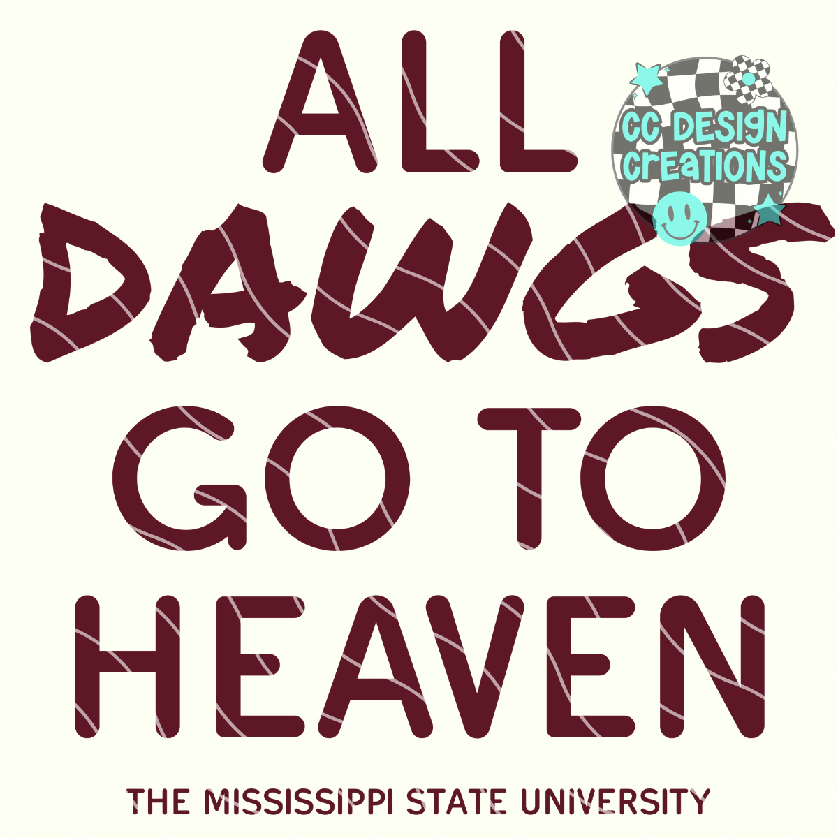 All MS Dawgs Go To Heaven PNG Digital Download