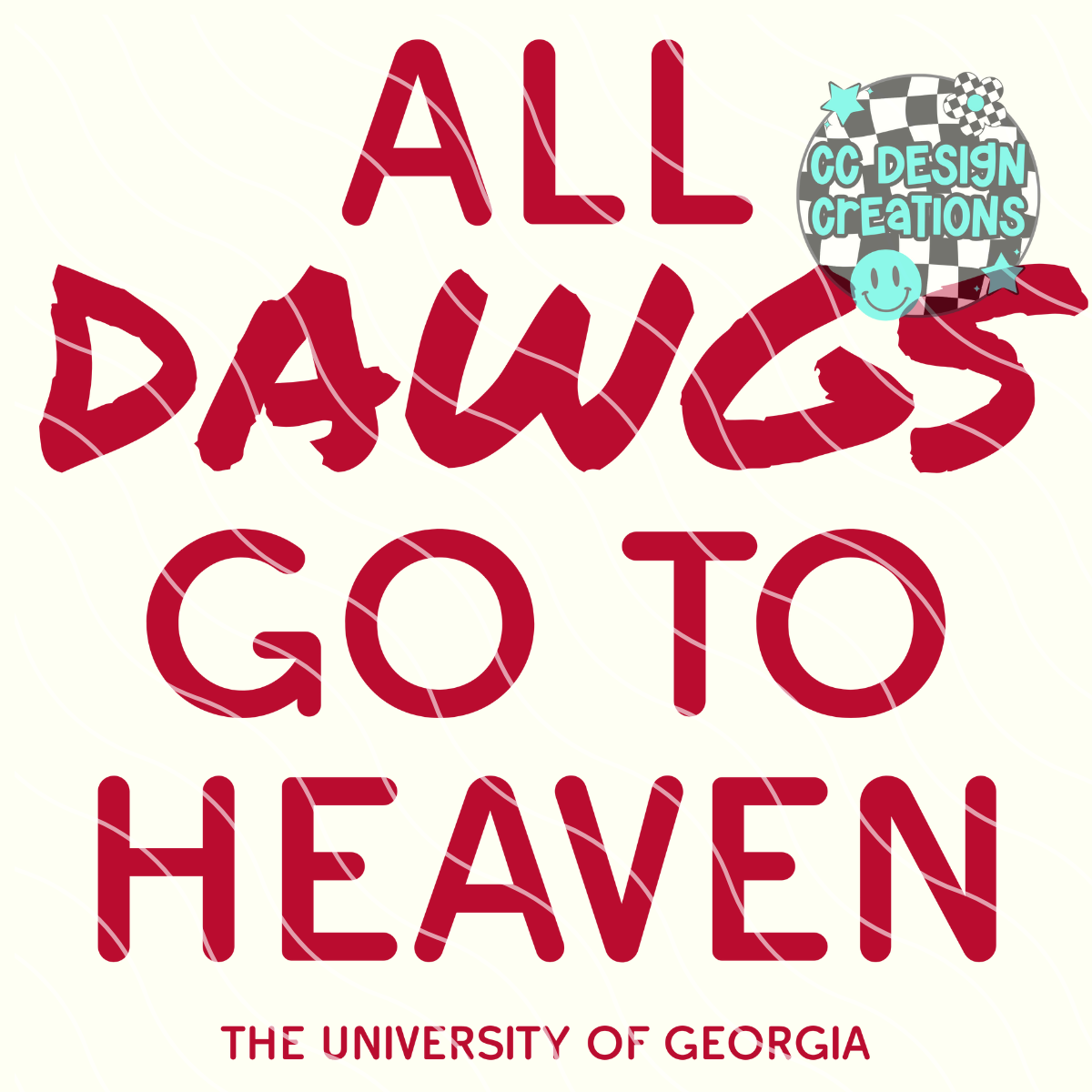 All Dawgs Go To Heaven PNG Digital Download