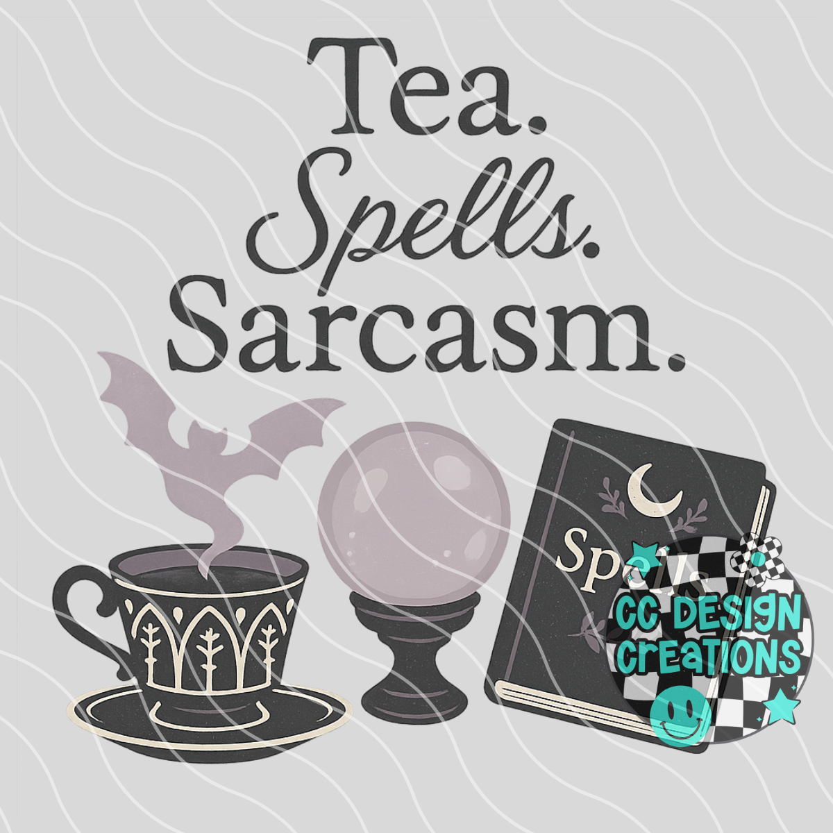 Tea Spells Sarcasm PNG Digital Download