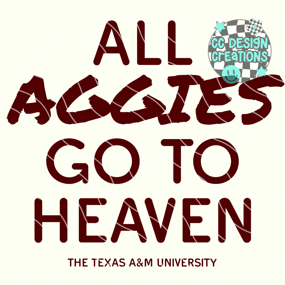 All Aggies Go To Heaven PNG Digital Download