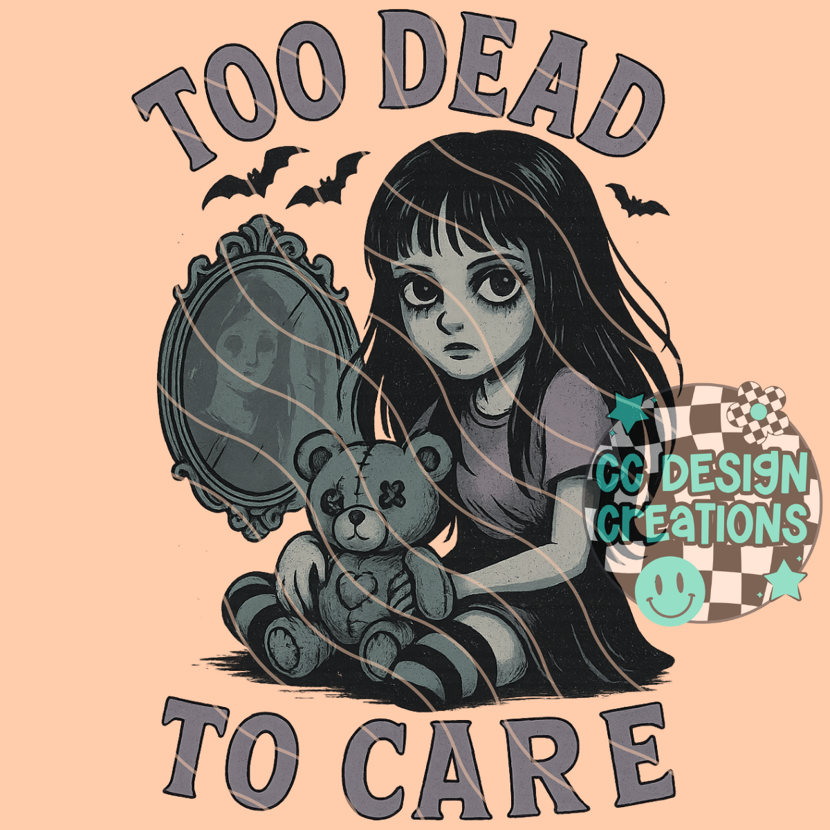 Too Dead To Care PNG Digital Download