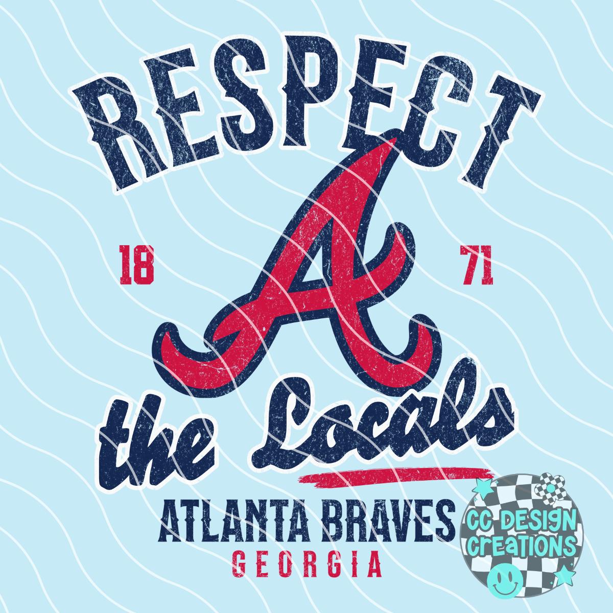 Respect The Locals Braves PNG Digital Download