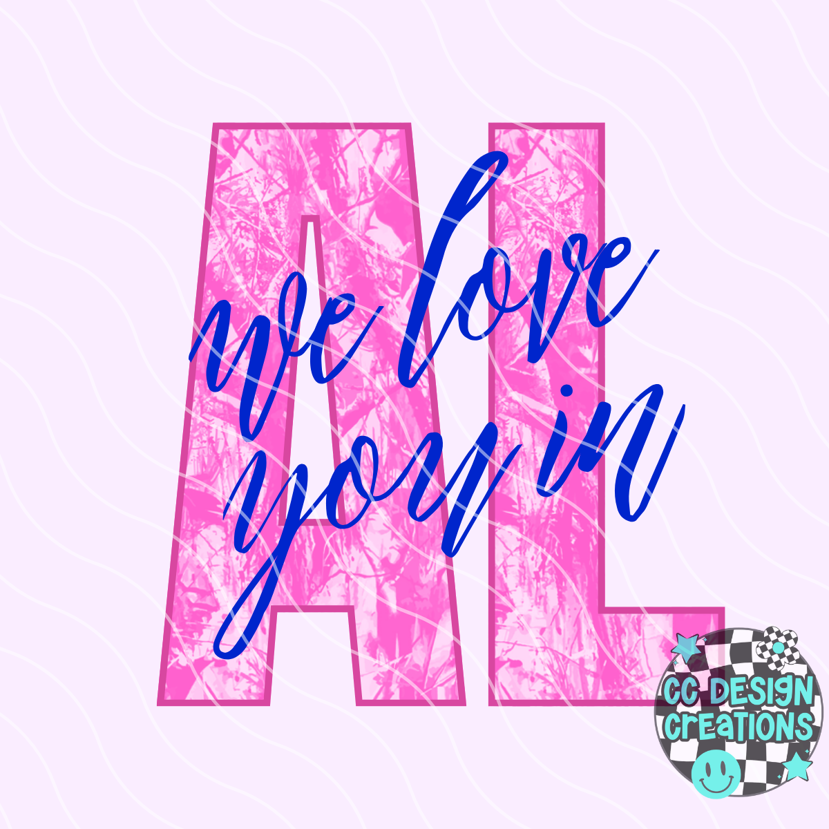 We Love You In Alabama PNG Digital Download