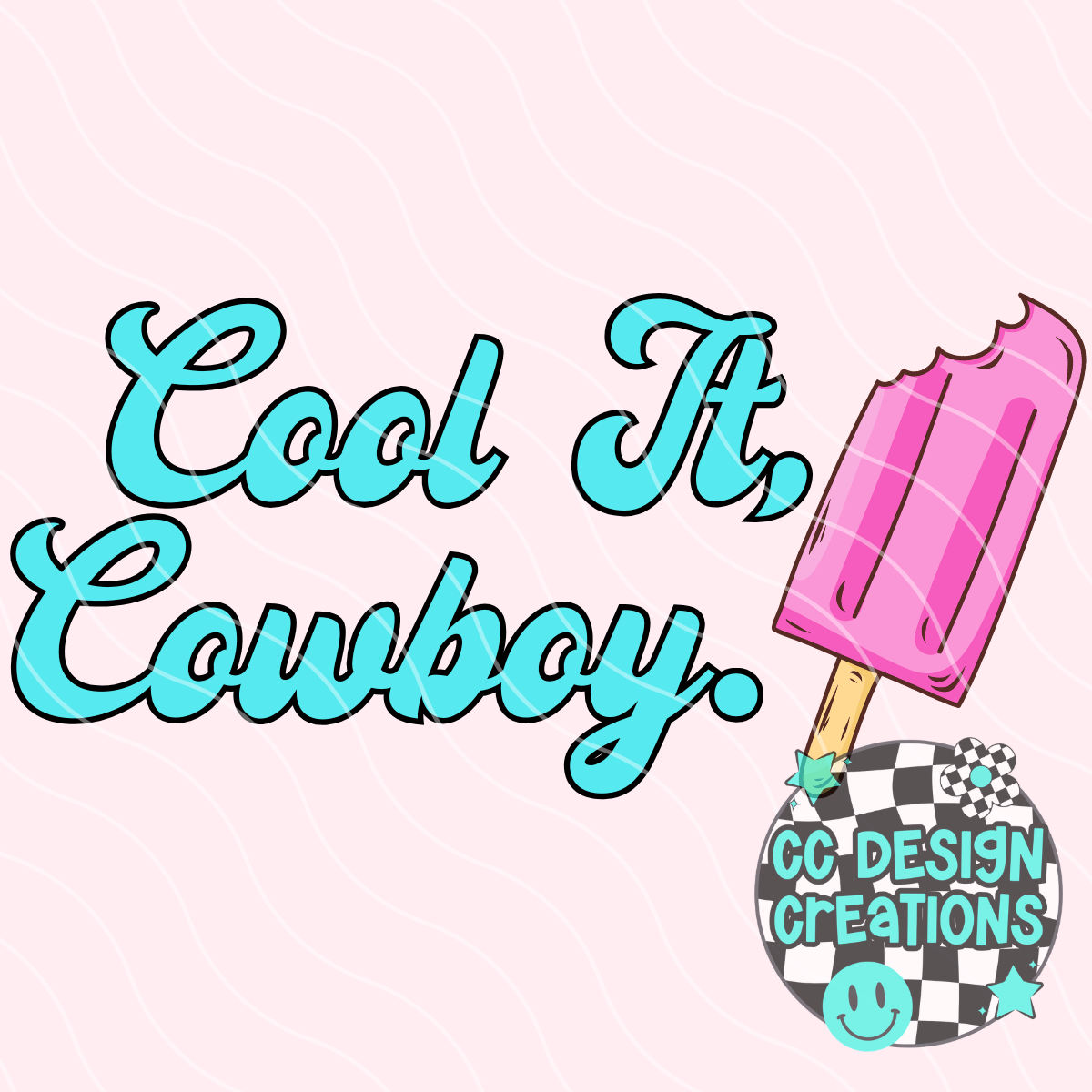 Cool It Cowboy PNG Digital Download