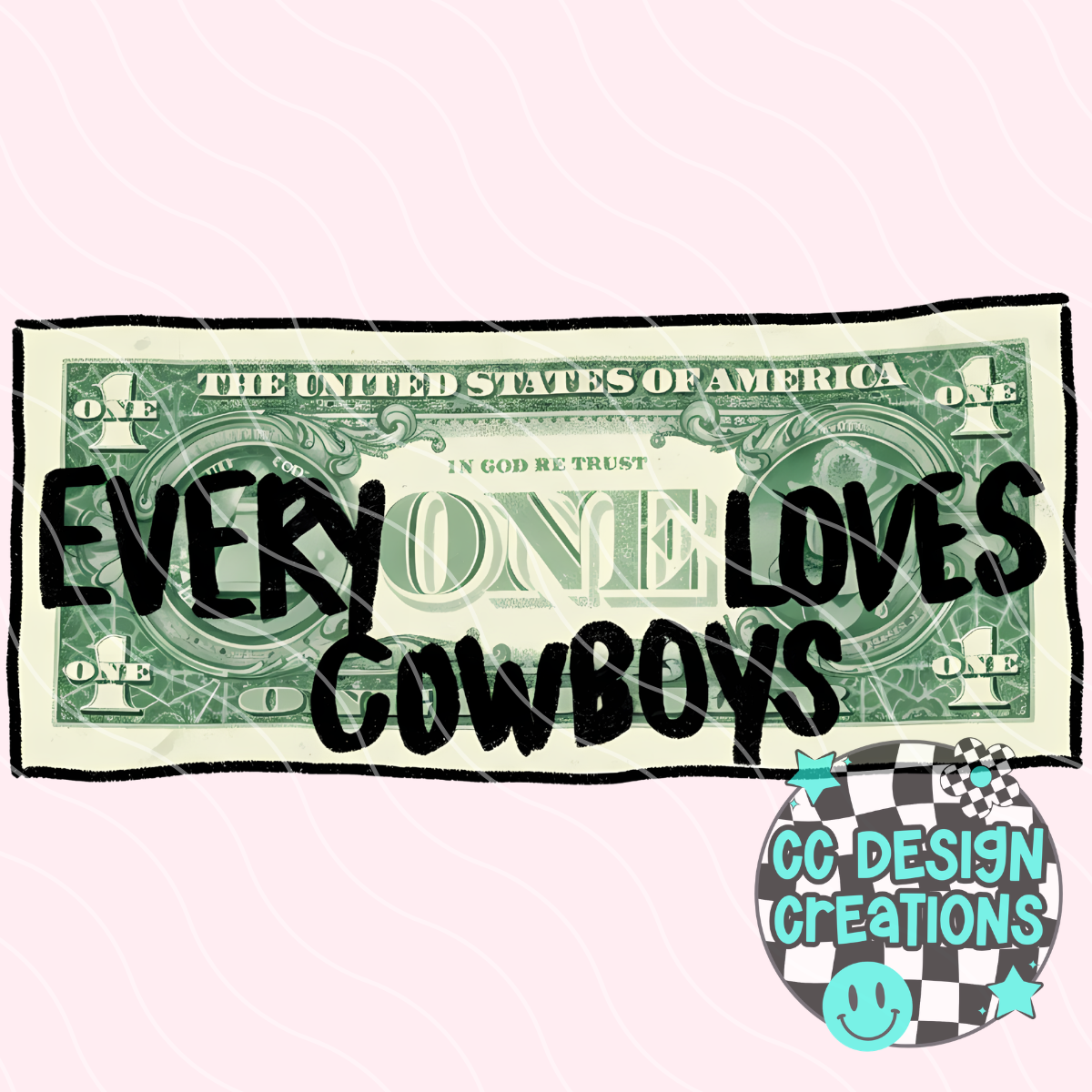Everyone Loves Cowboys PNG Digital Download