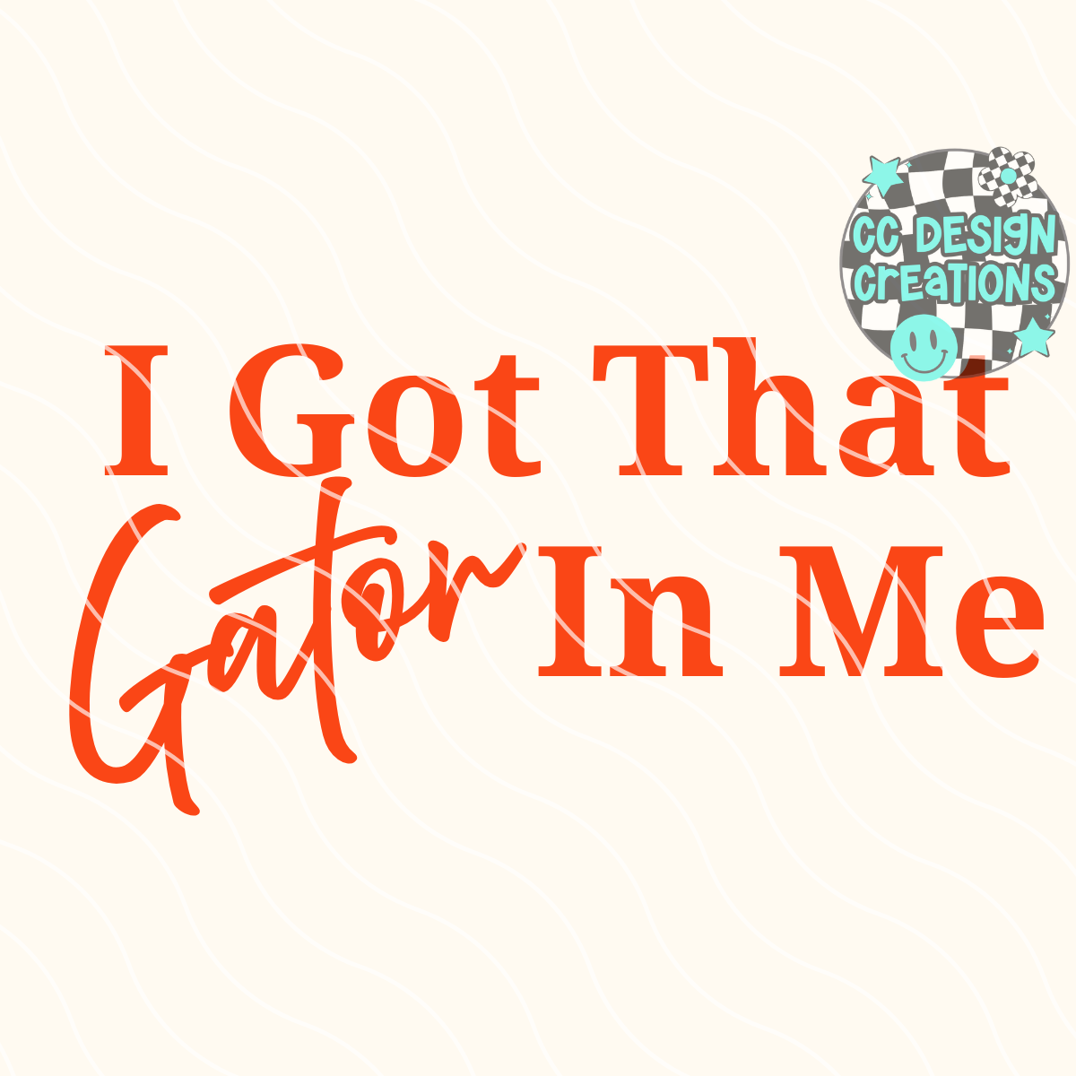 I Got That Gator In Me PNG Digital Download