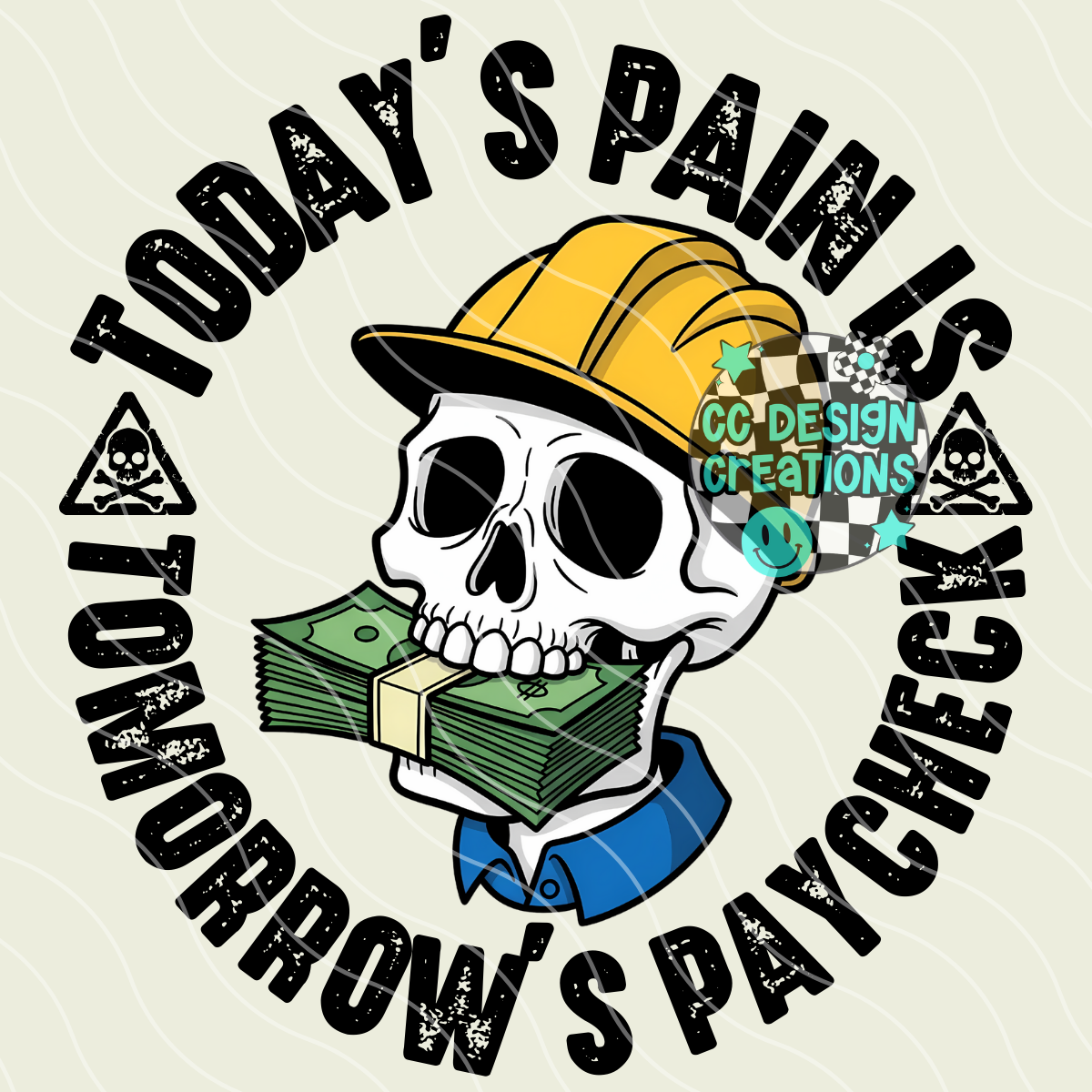Todays Pain Is Tomorrows Paycheck PNG Digital Download