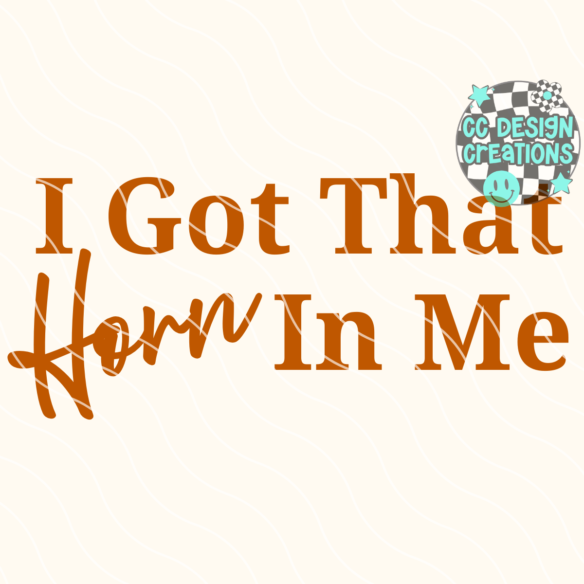 I Got That Horn In Me PNG Digital Download