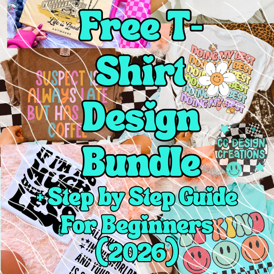Free T-Shirt Design Starter Bundle + Step-by-Step Guide for Beginners (2026)