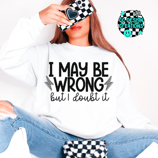 I May Be Wrong But I Doubt It PNG Digital Download