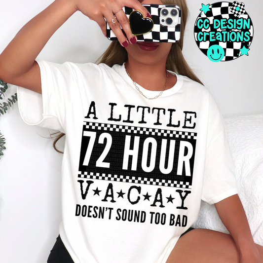 A Little 72 Hour Vacay PNG Digital Download