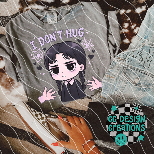 I Don't Hug Wednesday PNG Digital Download
