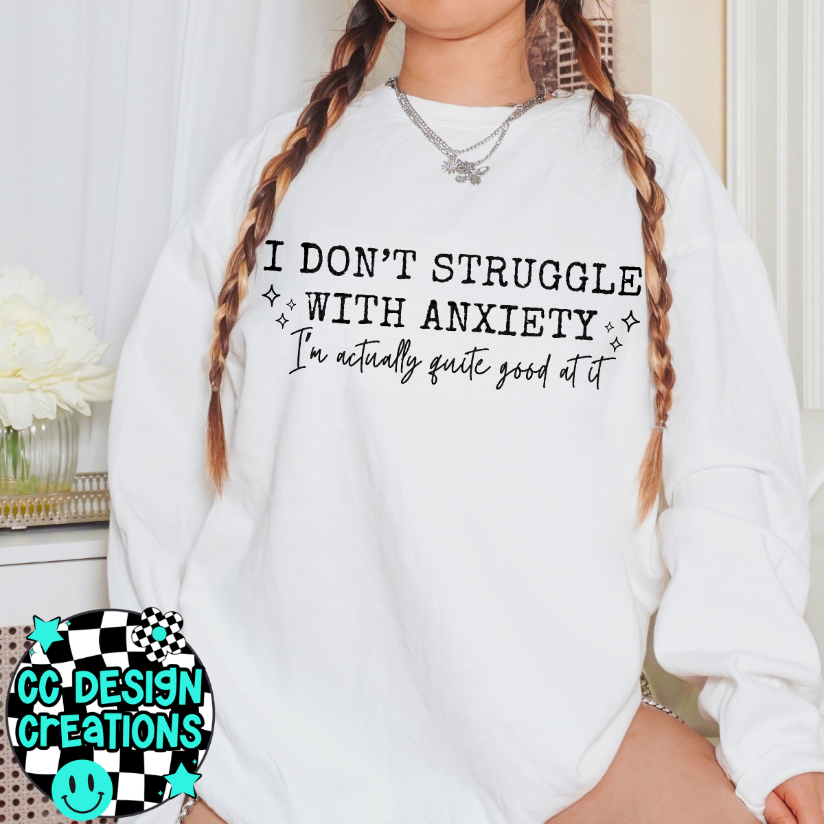 I Don't Struggle With Anxiety PNG Digital Download