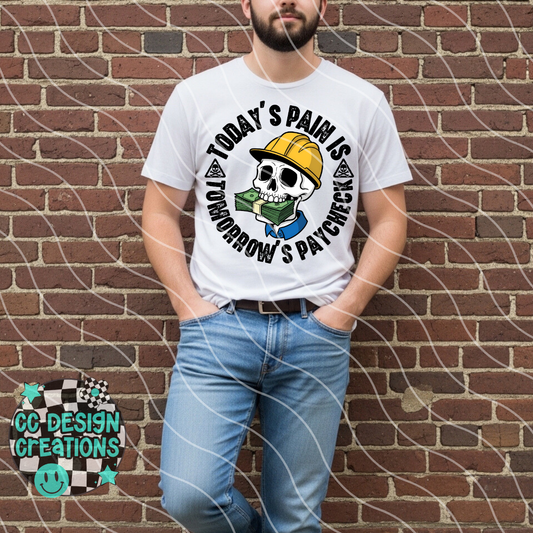 Todays Pain Is Tomorrows Paycheck PNG Digital Download