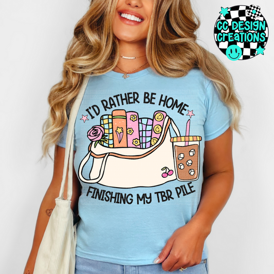 I'd Rather Be Home Finishing My TBR Pile PNG Digital Download