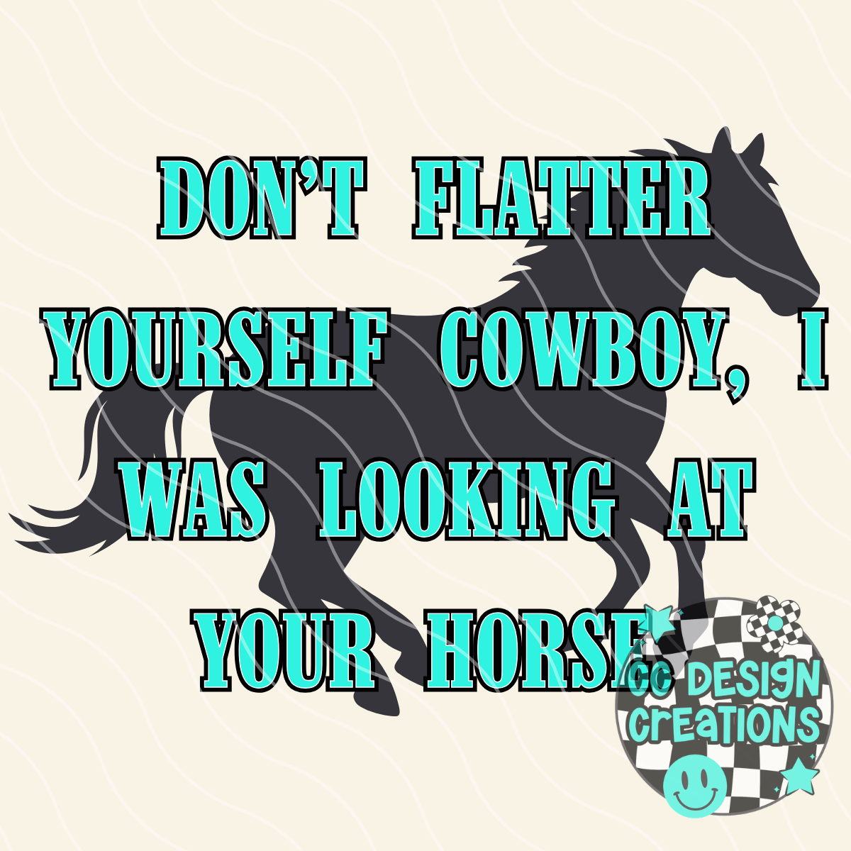 Dont Flatter Yourself PNG Digital Download
