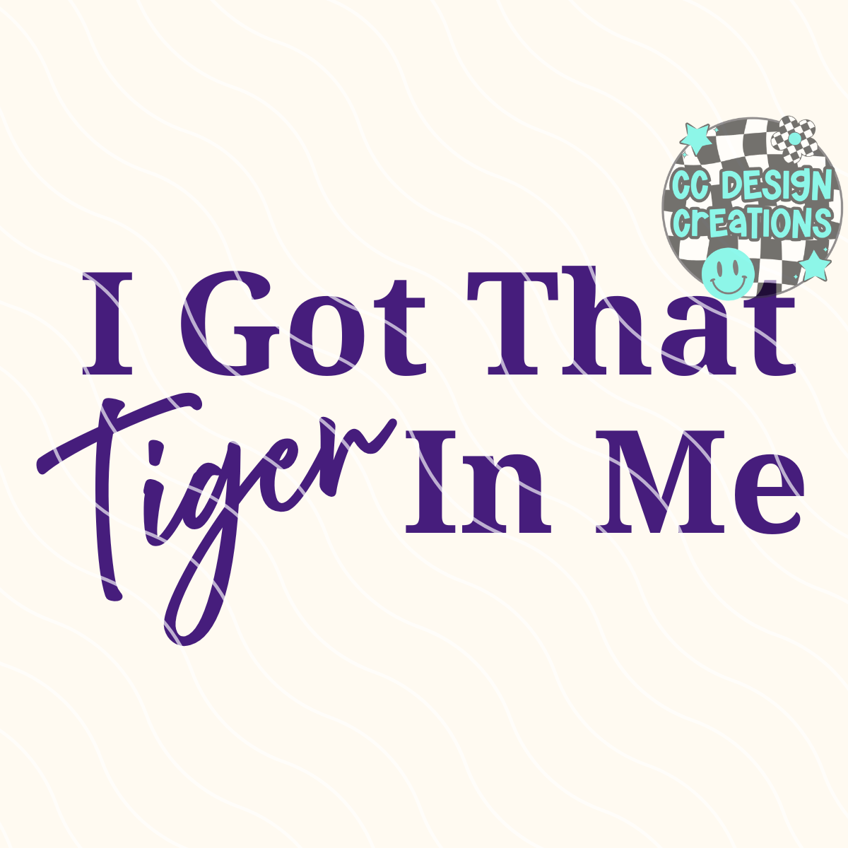 I Got That Tiger In Me L S U PNG Digital Download
