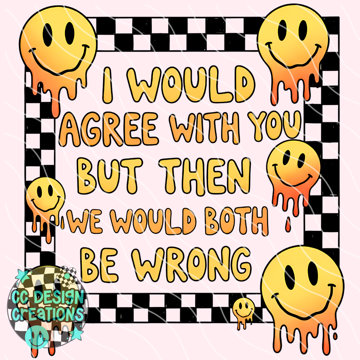 Both Be Wrong PNG Digital Download